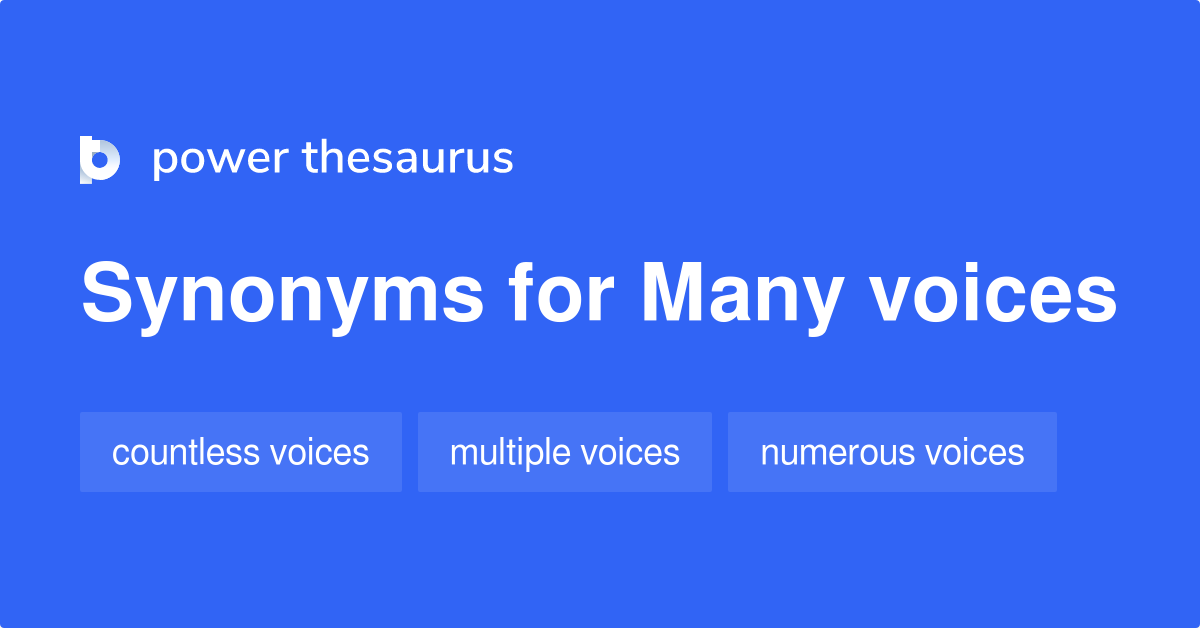 Many Voices synonyms 14 Words and Phrases for Many Voices