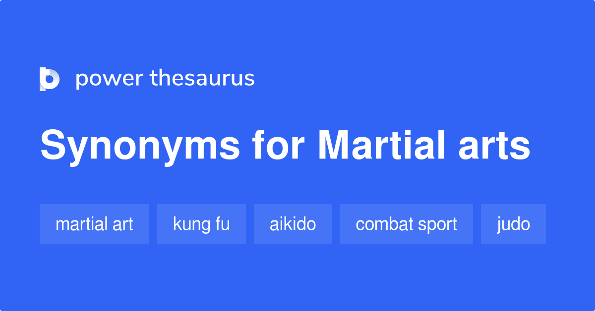 Martial Arts synonyms 400 Words and Phrases for Martial Arts