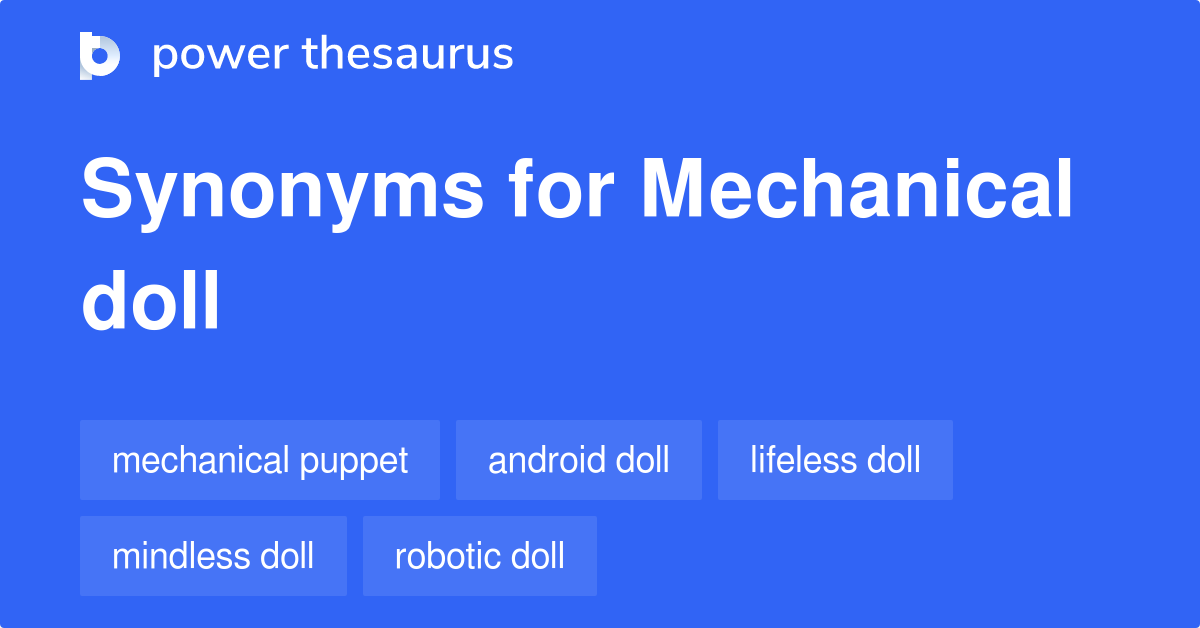 Mechanical Doll synonyms 53 Words and Phrases for Mechanical Doll