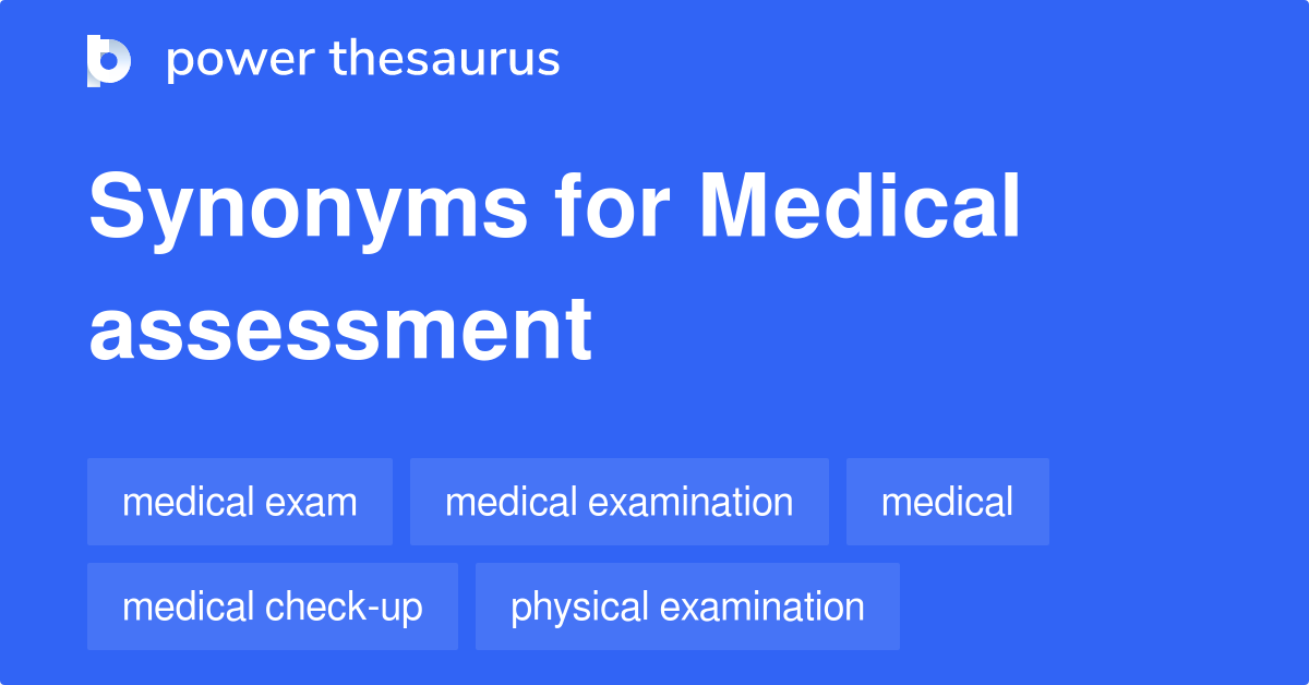Medical Assessment synonyms 192 Words and Phrases for Medical Assessment