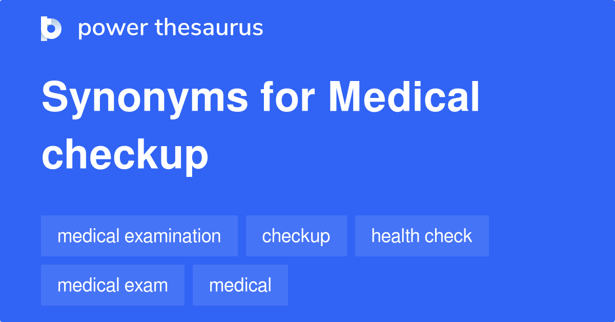 Medical Checkup synonyms 45 Words and Phrases for Medical Checkup