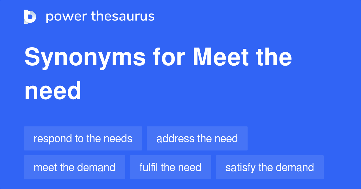 Meet The Need synonyms 139 Words and Phrases for Meet The Need