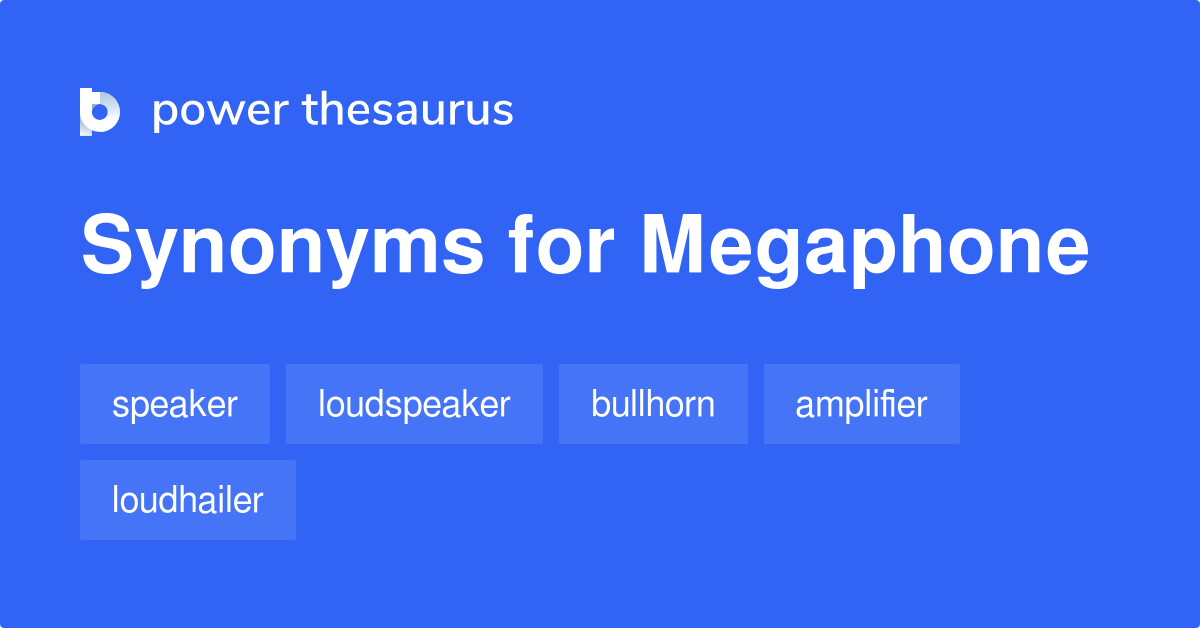 Megaphone synonyms 75 Words and Phrases for Megaphone