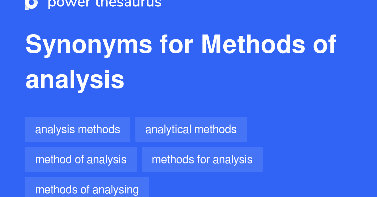 Methods Of Analysis synonyms 44 Words and Phrases for Methods Of Analysis