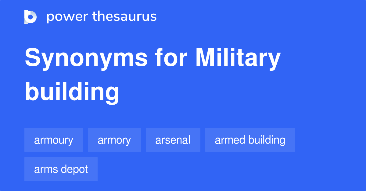 Military Building synonyms 9 Words and Phrases for Military Building