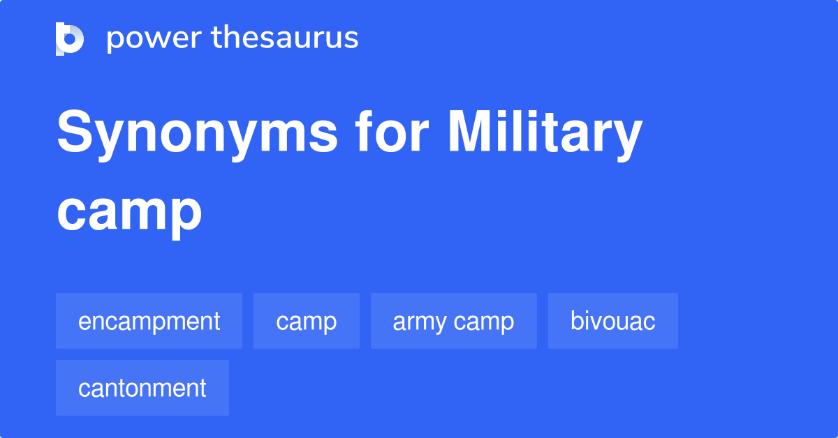 Military Camp synonyms 83 Words and Phrases for Military Camp