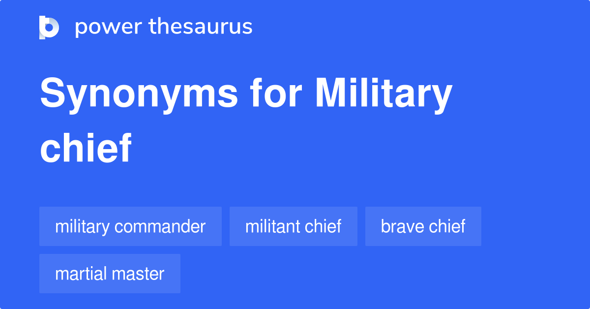 Military Chief synonyms 14 Words and Phrases for Military Chief