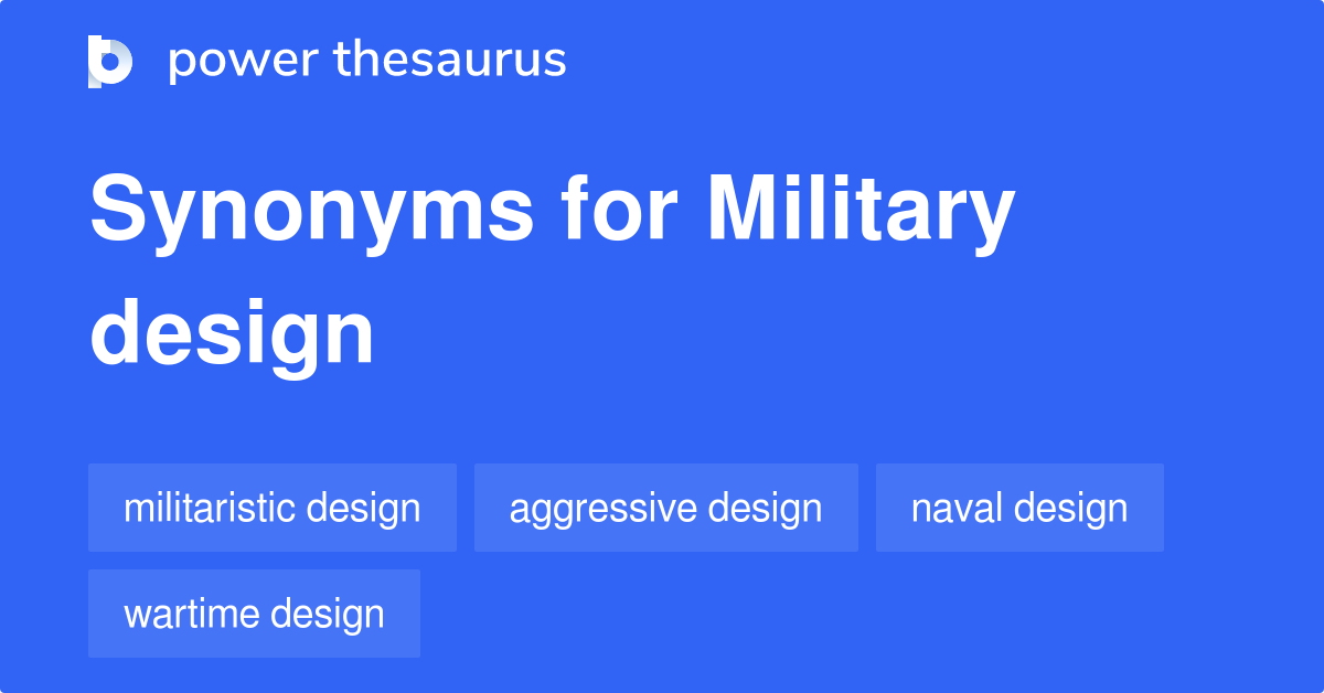 Military Design synonyms 6 Words and Phrases for Military Design