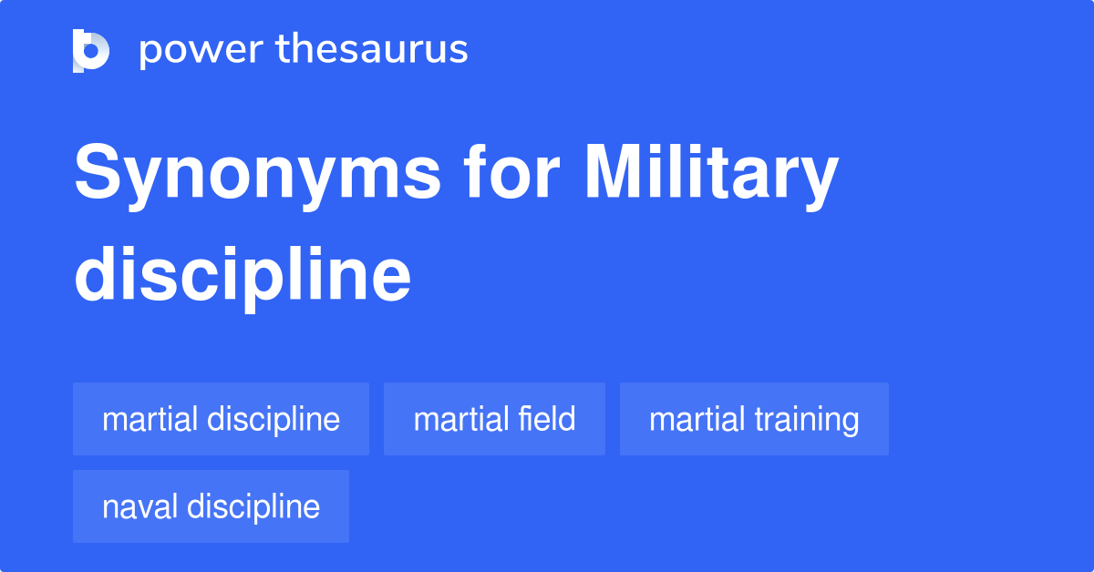 Military Discipline synonyms 94 Words and Phrases for Military Discipline