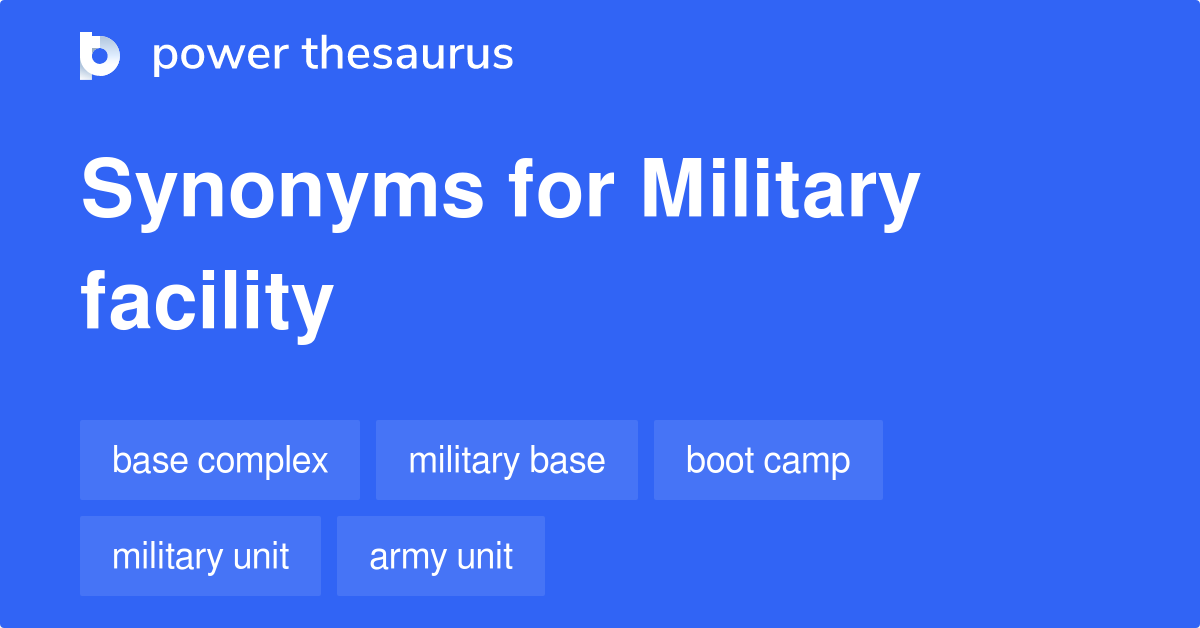 Military Facility synonyms 117 Words and Phrases for Military Facility