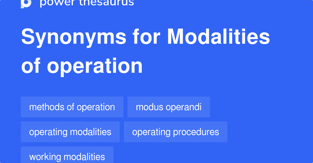 Modalities Of Operation synonyms 62 Words and Phrases for Modalities