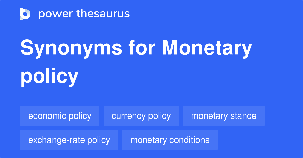 Monetary Policy Synonyms 24 Words And Phrases For Monetary Policy