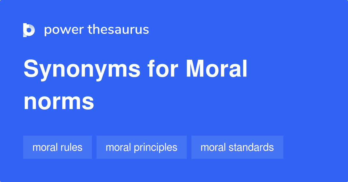 Moral Norms synonyms 22 Words and Phrases for Moral Norms
