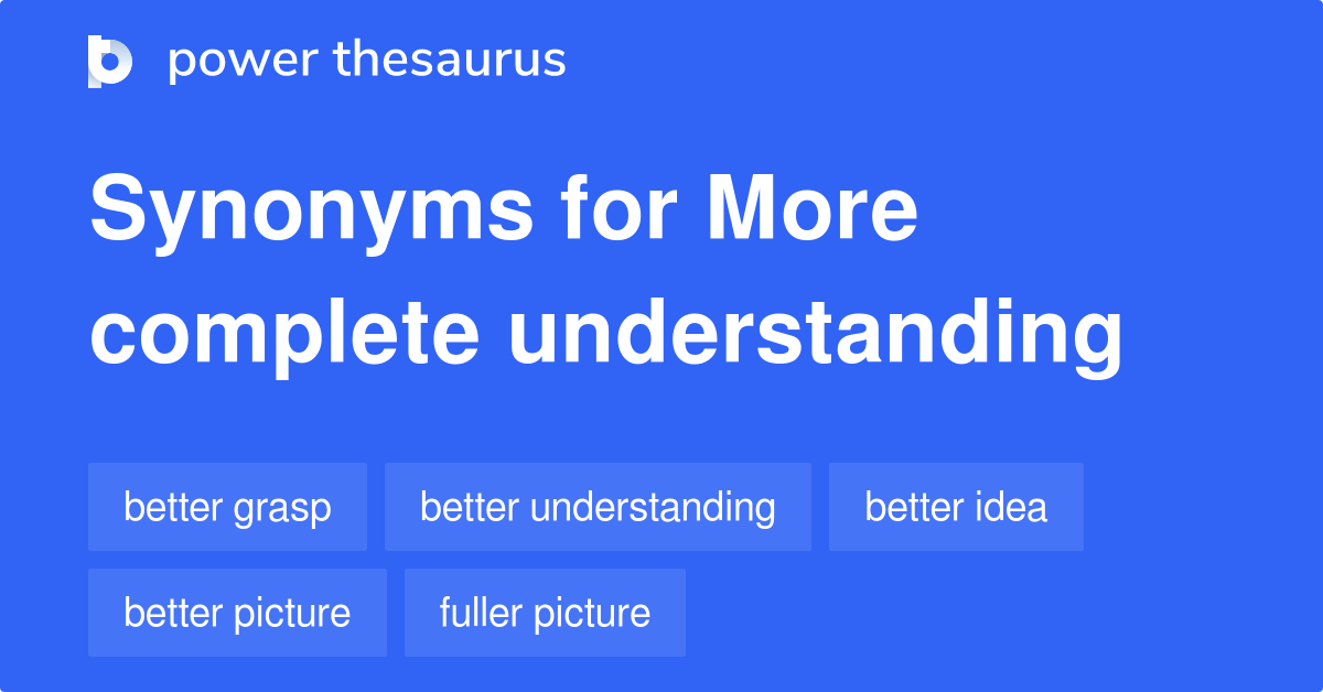 More Complete Understanding synonyms 159 Words and Phrases for More