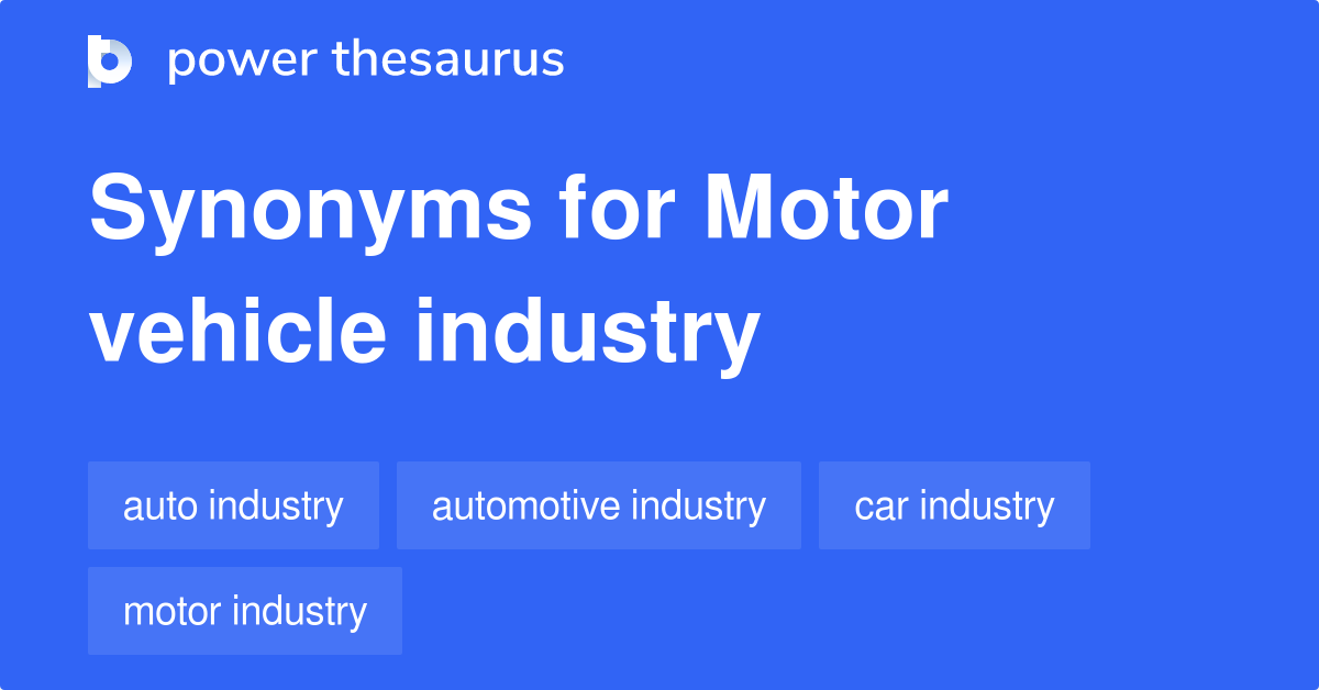 Motor Vehicle Industry synonyms 30 Words and Phrases for Motor