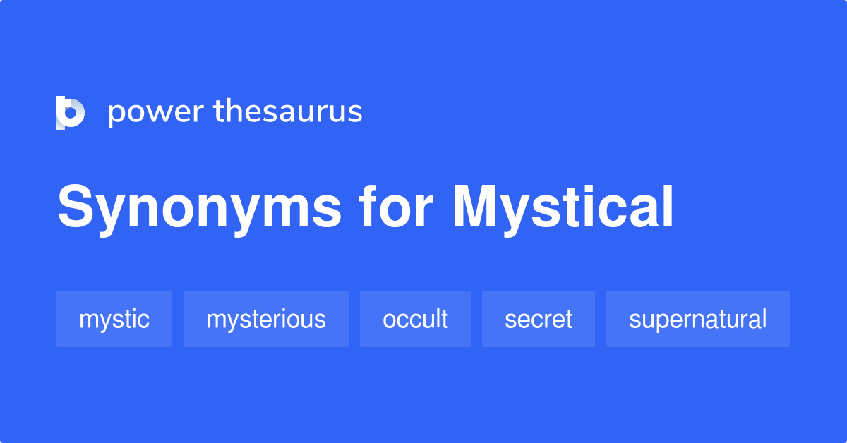 Mystical synonyms 1 111 Words and Phrases for Mystical