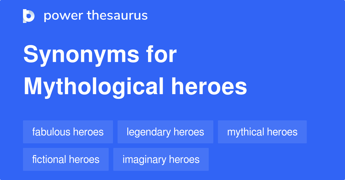 Mythological Heroes synonyms 84 Words and Phrases for Mythological Heroes