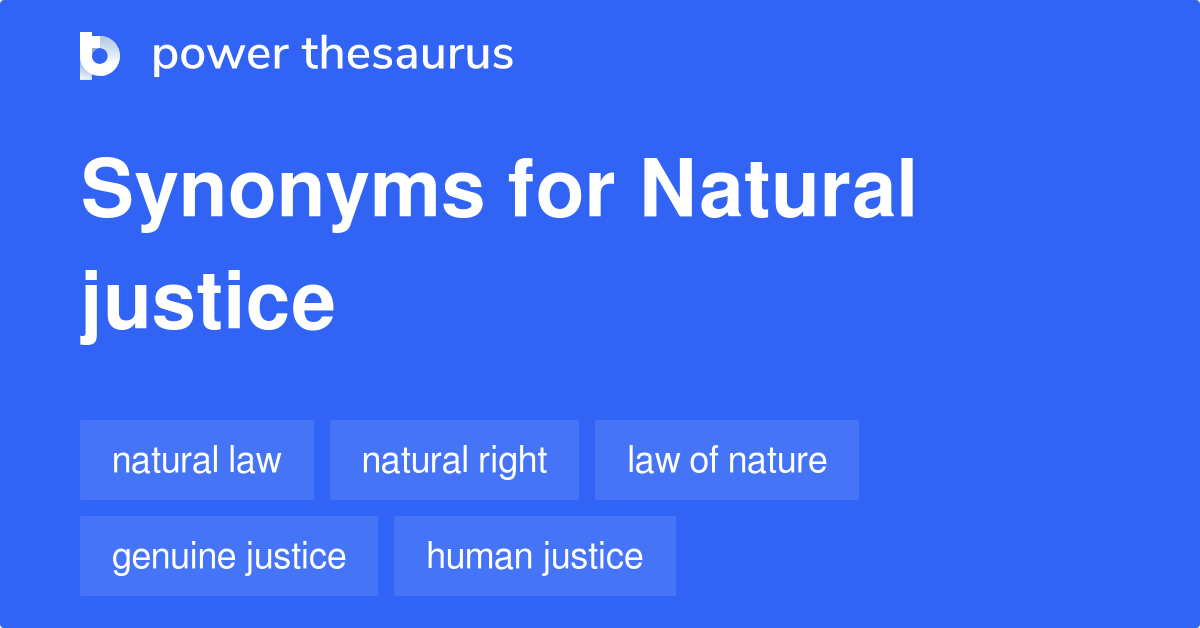 Natural Justice synonyms 39 Words and Phrases for Natural Justice