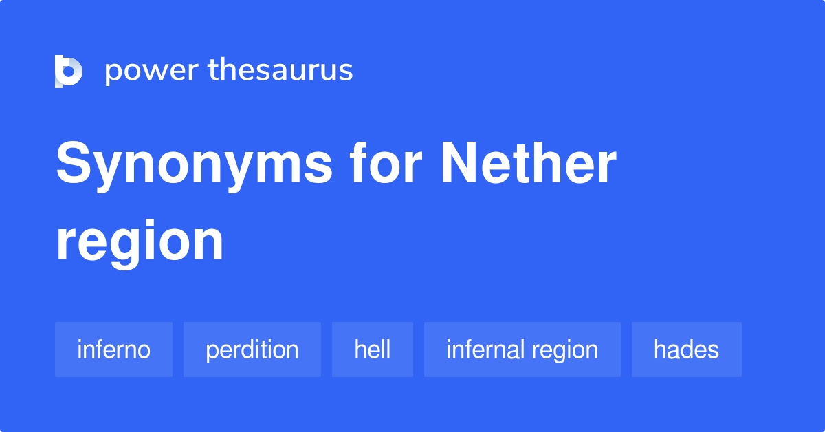 Nether Region synonyms 117 Words and Phrases for Nether Region