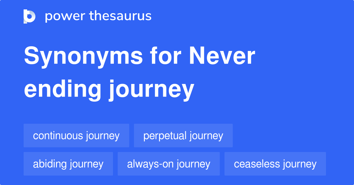 never ending journey synonyms