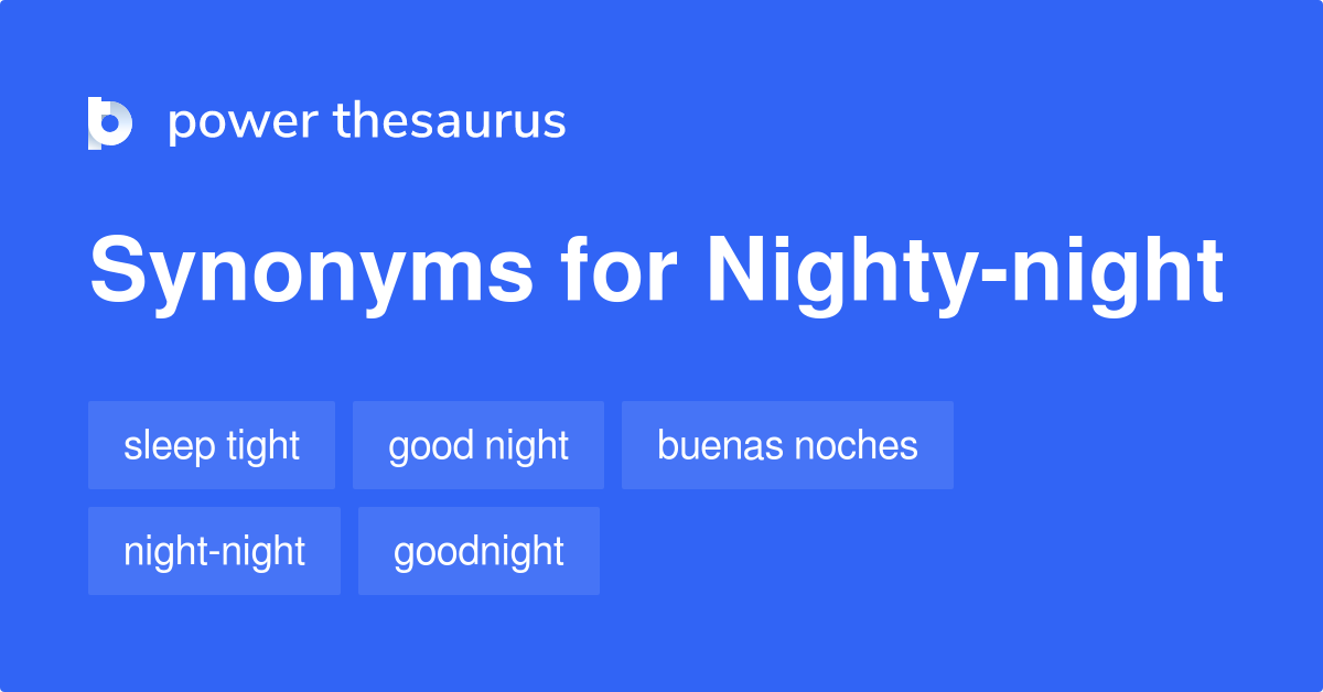 Nighty-night synonyms - 51 Words and Phrases for Nighty-night