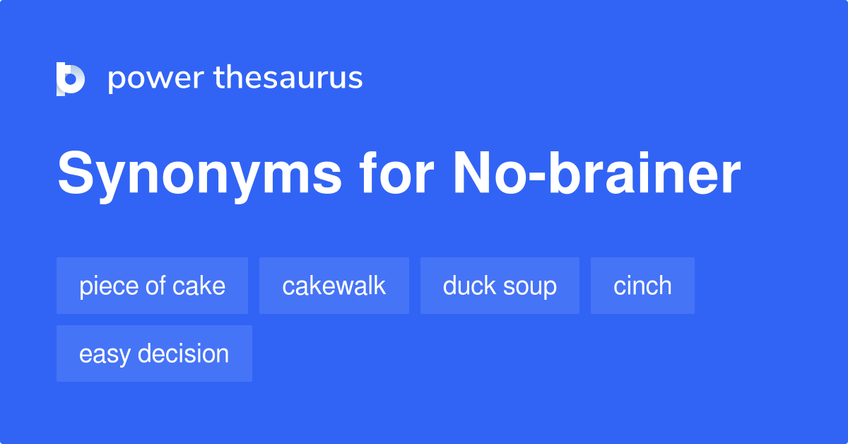 No-brainer synonyms - 237 Words and Phrases for No-brainer