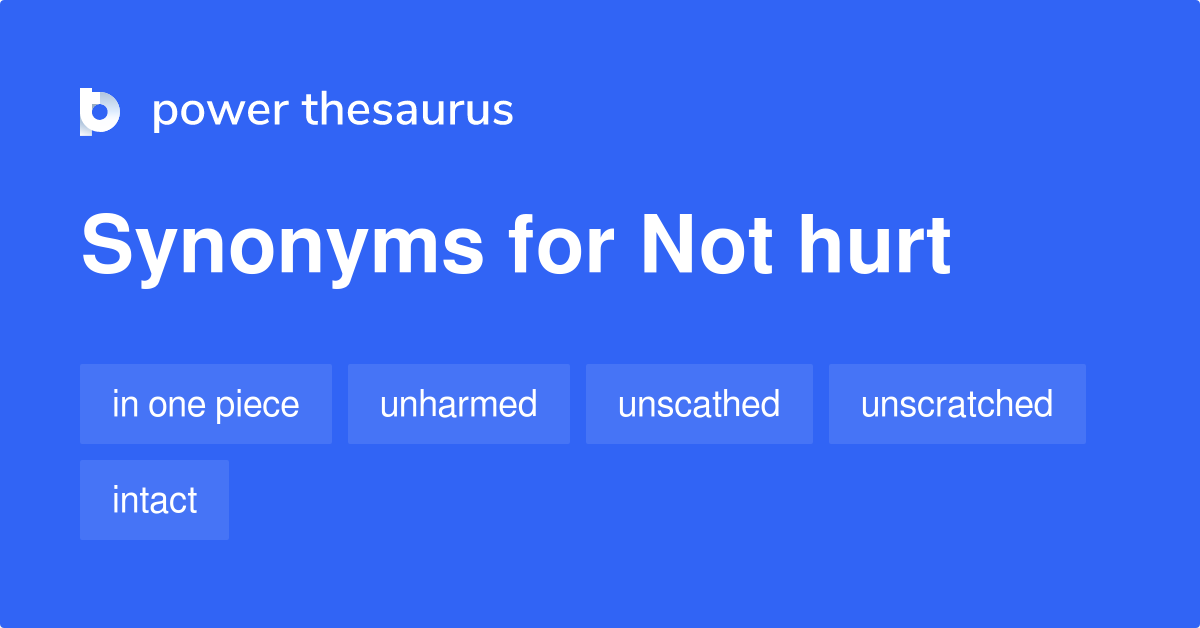not-hurt-synonyms-105-words-and-phrases-for-not-hurt
