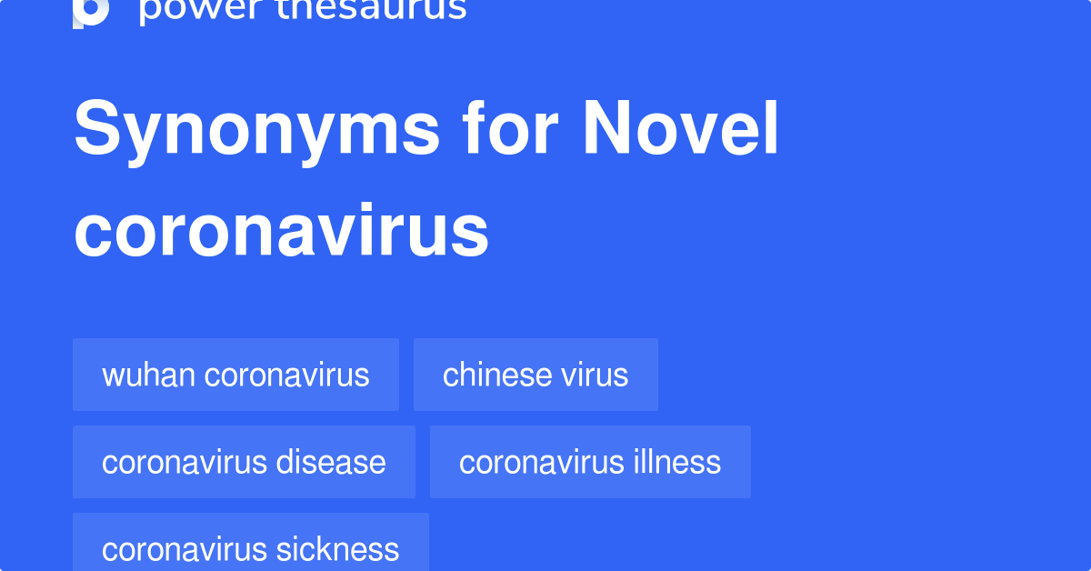 Novel Coronavirus synonyms 20 Words and Phrases for Novel Coronavirus