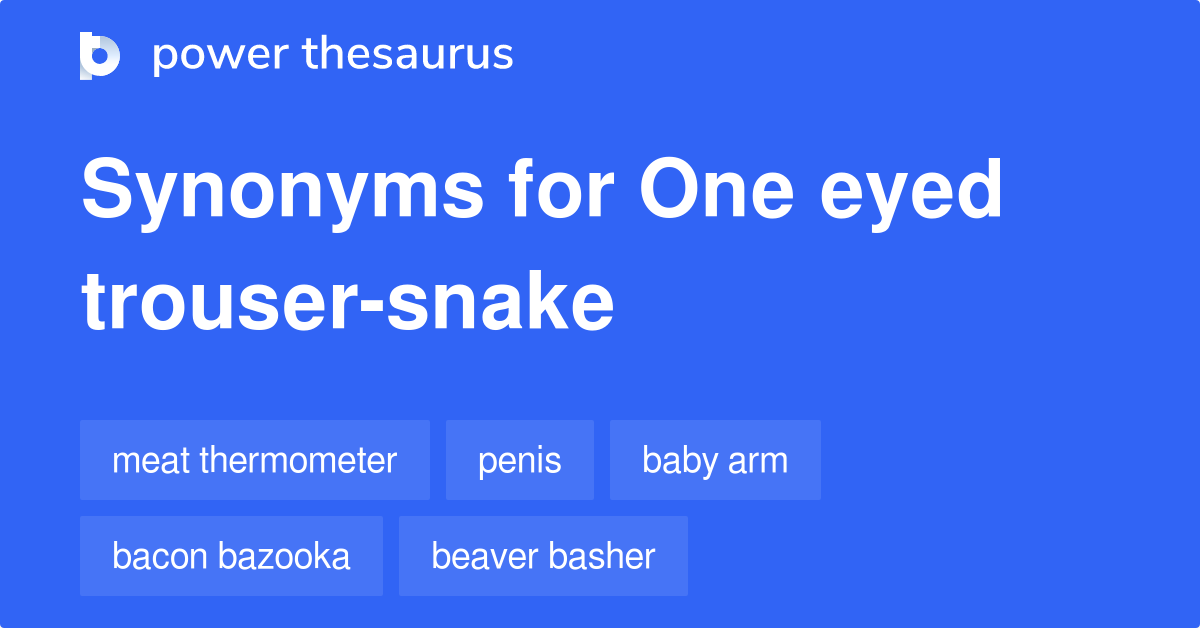 one_eyed_trouser-snake-synonyms-2.png