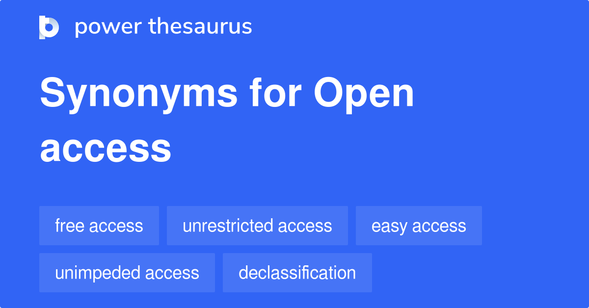 Open Access synonyms 495 Words and Phrases for Open Access