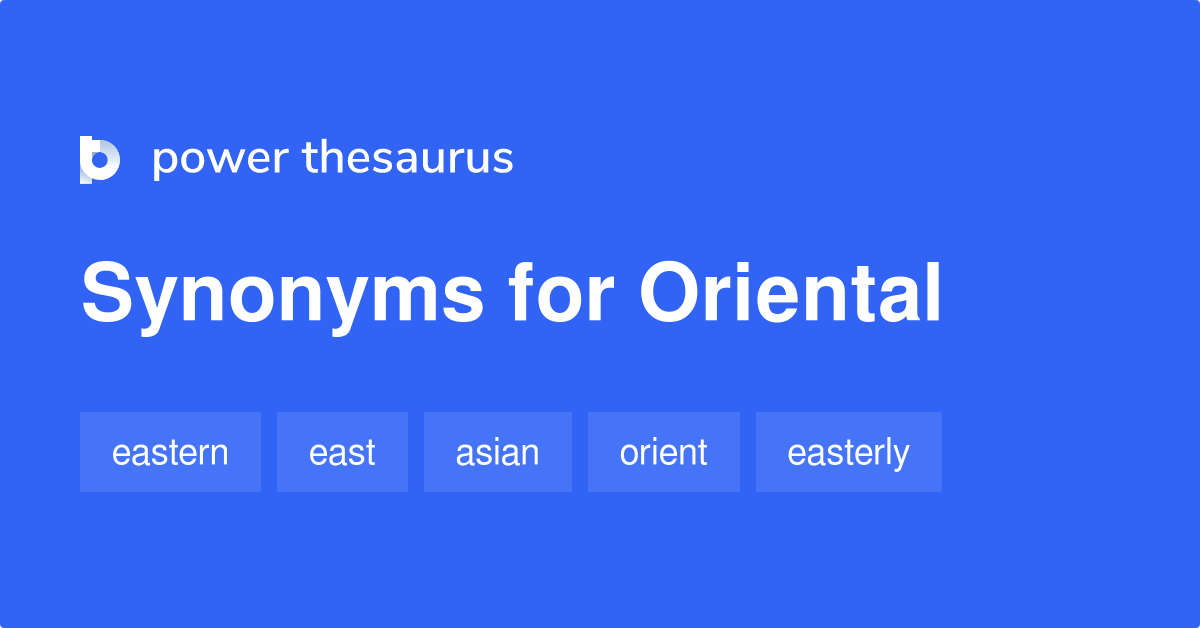 Oriental synonyms 636 Words and Phrases for Oriental