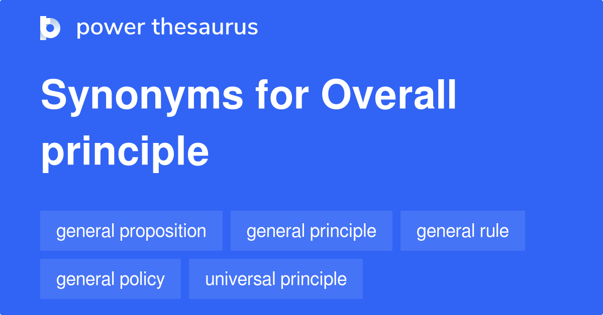 Overall Principle synonyms 74 Words and Phrases for Overall Principle