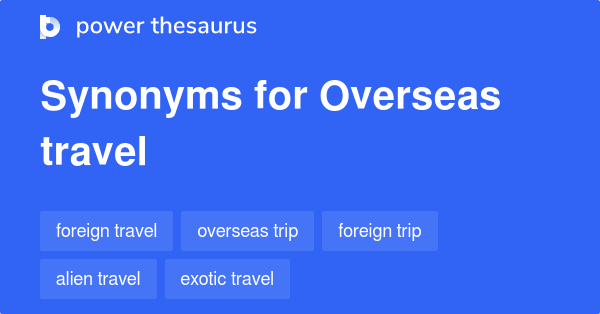 overseas trip synonyms