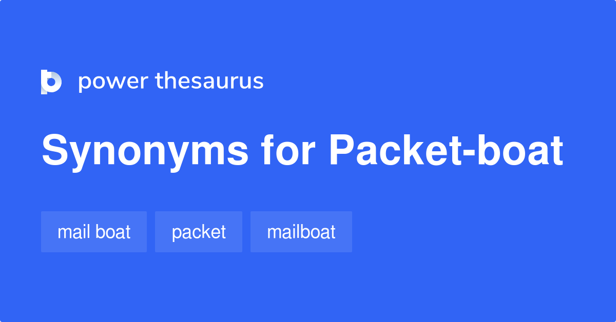 Packetboat synonyms 24 Words and Phrases for Packetboat