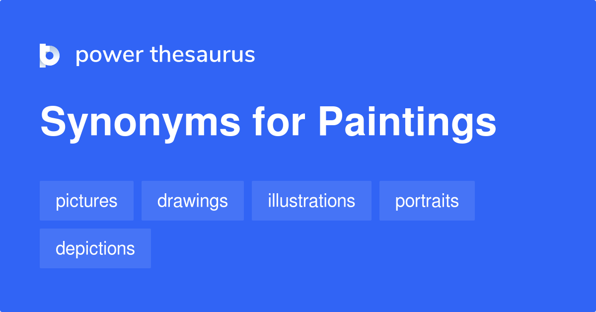 Paintings synonyms 253 Words and Phrases for Paintings