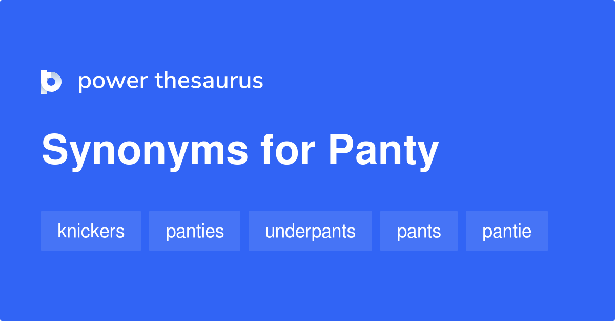 Panty synonyms - 38 Words and Phrases for Panty