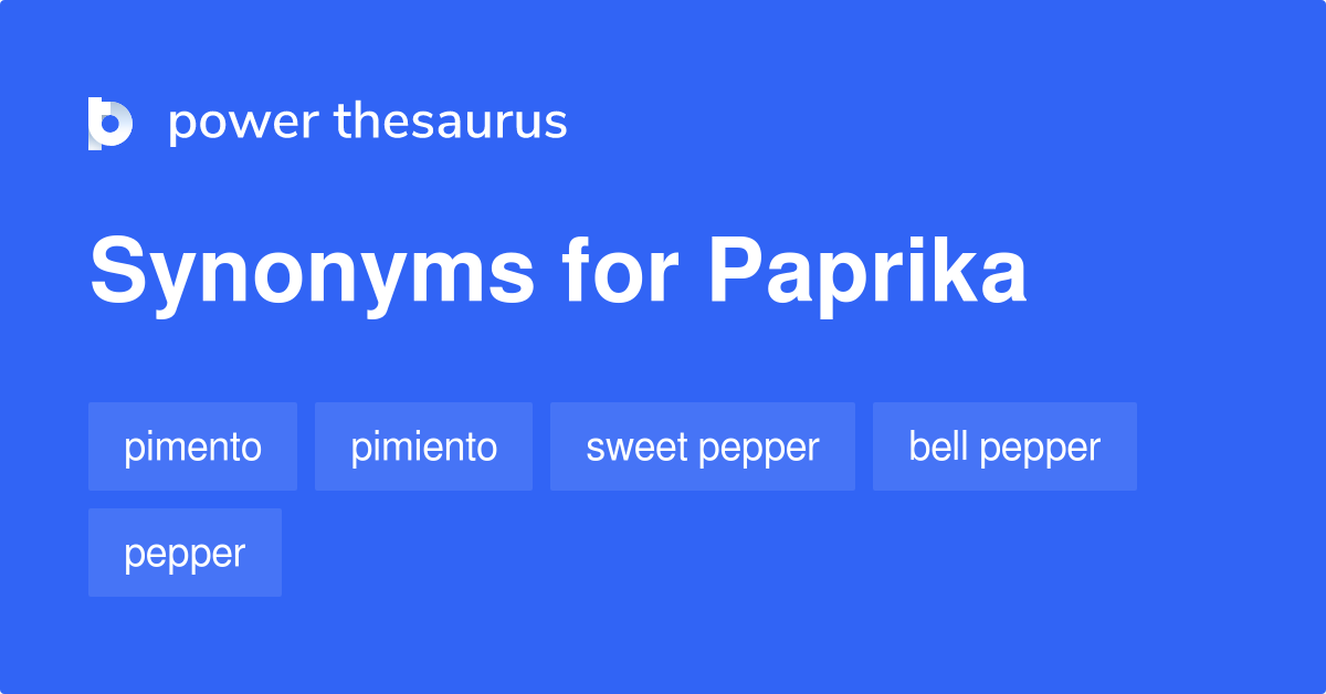Paprika synonyms 219 Words and Phrases for Paprika