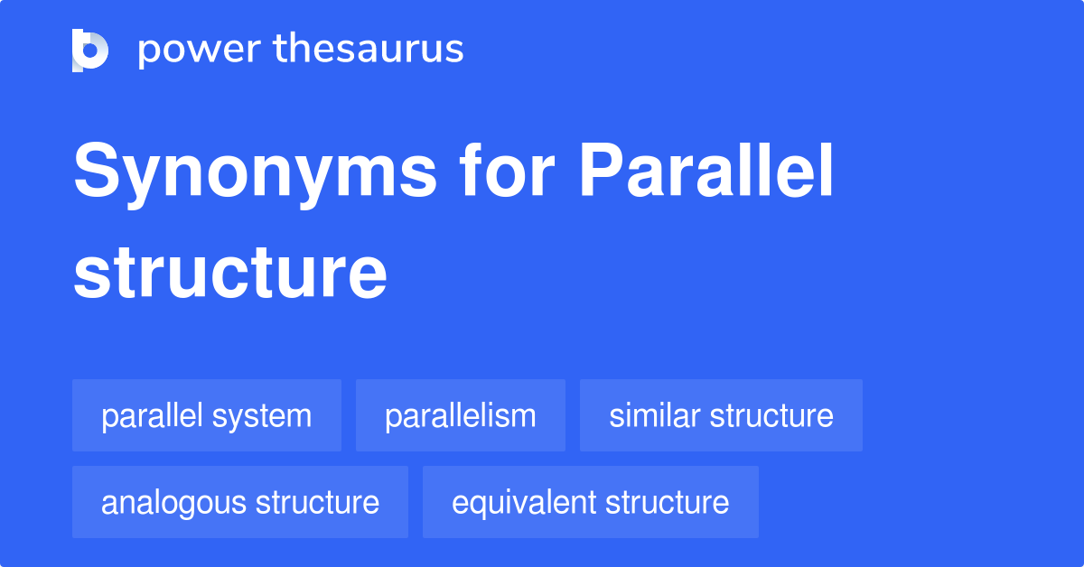 Parallel Structure synonyms 107 Words and Phrases for Parallel Structure