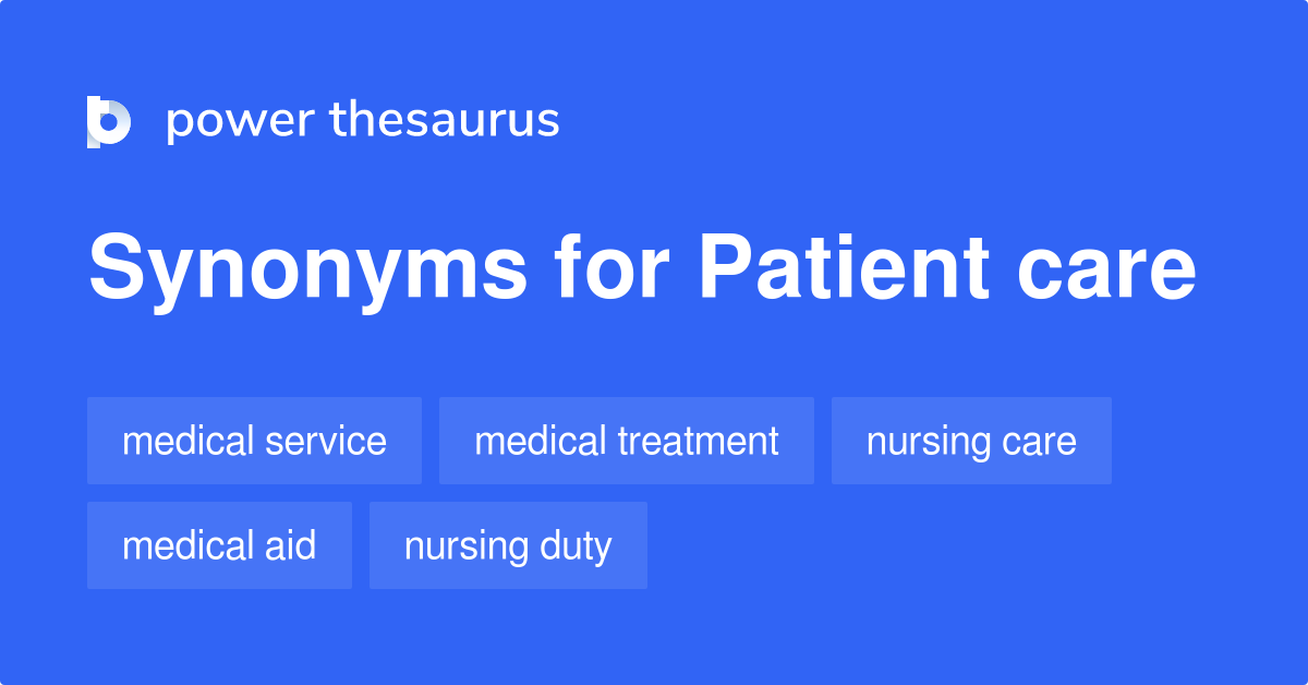 Improve Patient Care Synonyms
