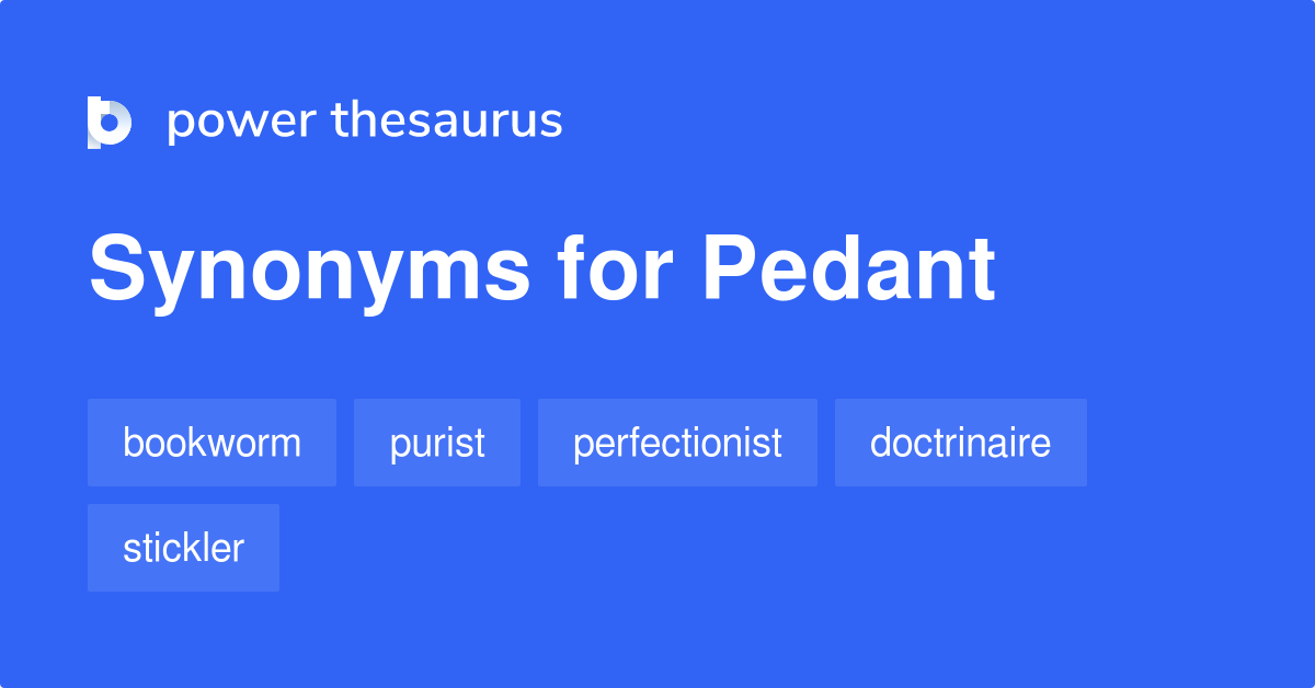 Pedant synonyms 342 Words and Phrases for Pedant