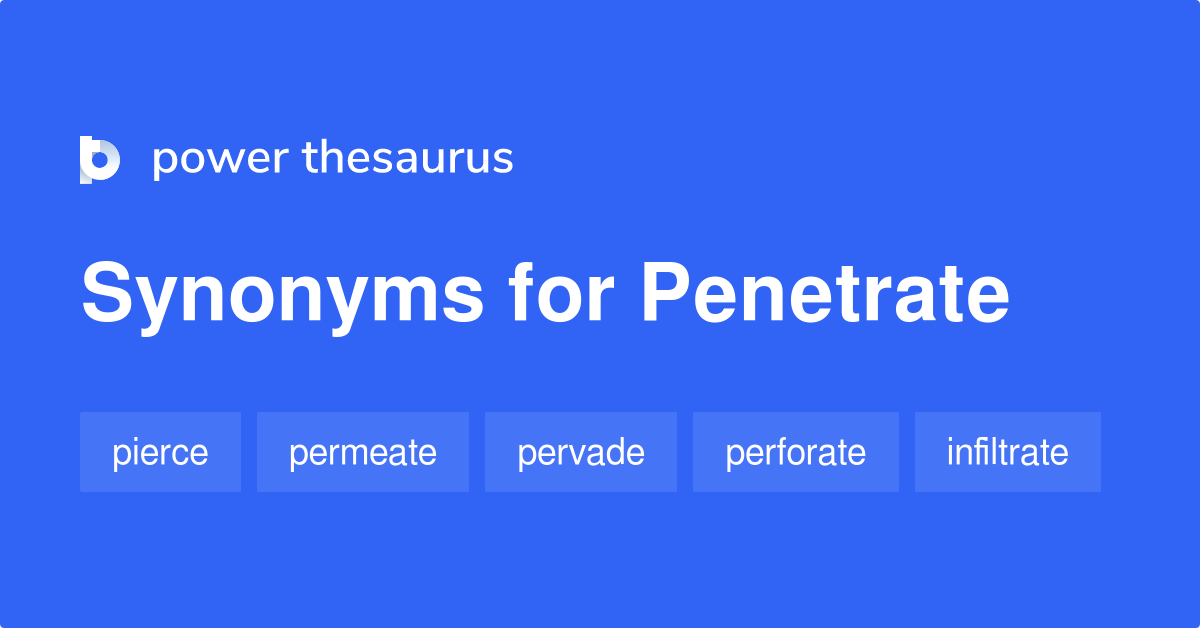 Penetrera Synonym