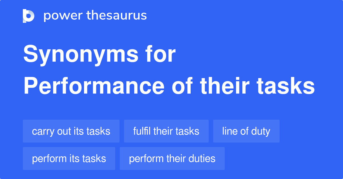 Performance Of Their Tasks synonyms 43 Words and Phrases for