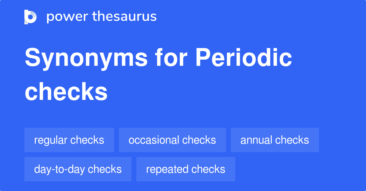 periodic-checks-synonyms-47-similar-phrases