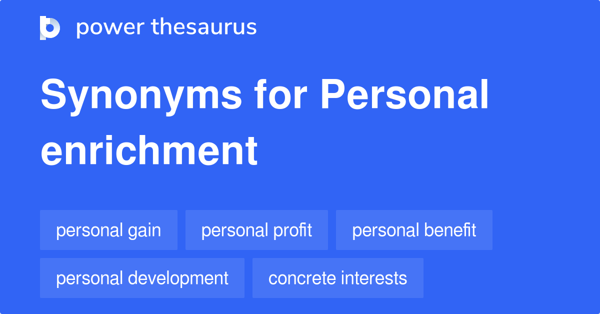 Personal Enrichment synonyms 165 Words and Phrases for Personal