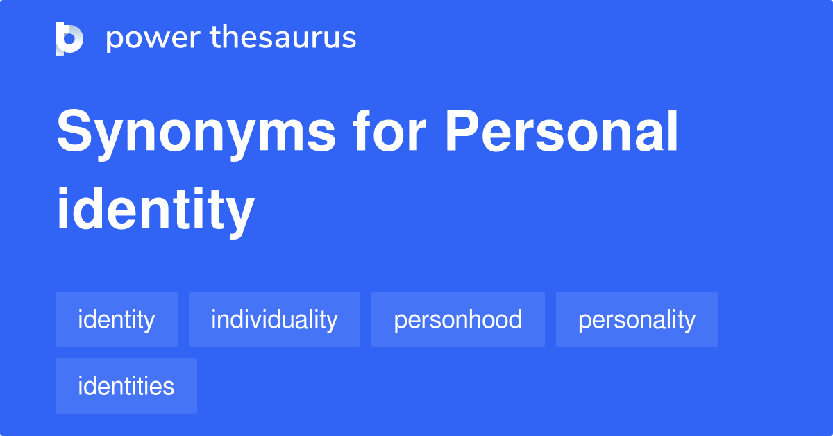 Personal Identity synonyms 144 Words and Phrases for Personal Identity