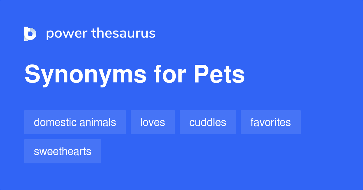Pets synonyms 301 Words and Phrases for Pets