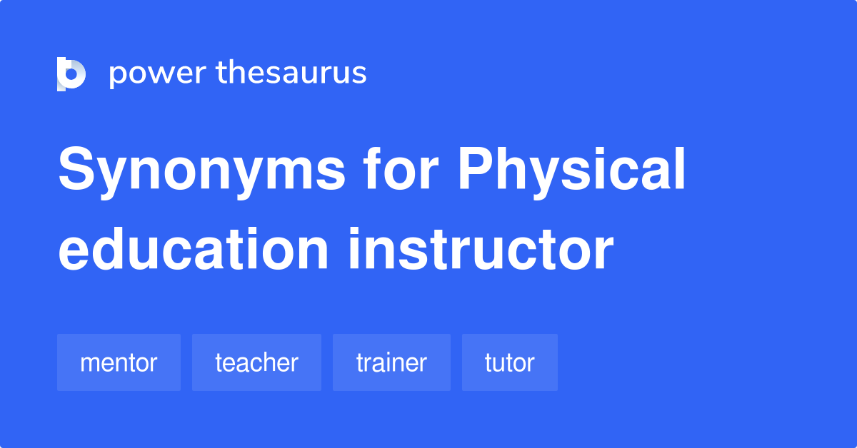Physical Education Instructor synonyms 21 Words and Phrases for