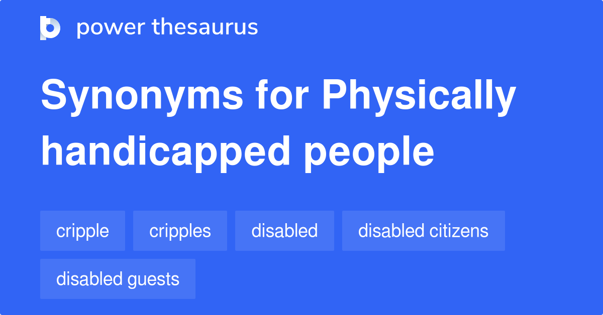 Physically Handicapped People synonyms 153 Words and Phrases for