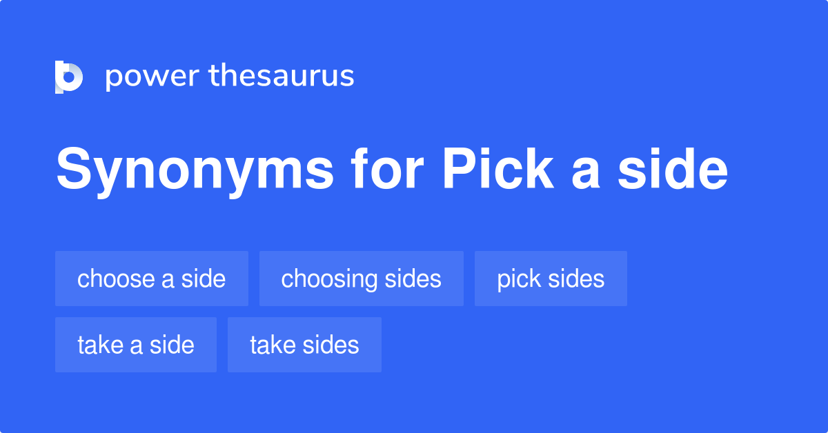 37 Phrases for Pick A Side