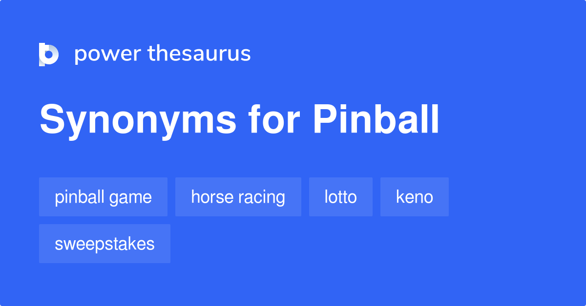Pinball synonyms 77 Words and Phrases for Pinball